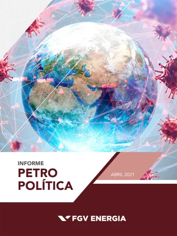 Imagem de "Informe de Petropolítica - Abril/2021"