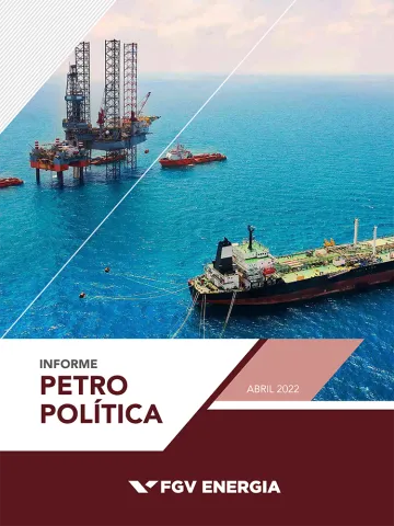 Imagem de "Infome de Petropolítica - Abril/2022"