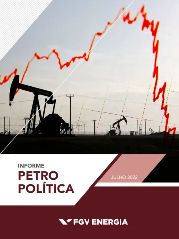 Imagem de "Informe de Petropolítica - Julho/2022"