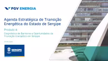 Imagem de "Produto 4 - Agenda Estratégica de Transição  Energética do Estado de Sergipe: Diagnóstico de Barreiras e Oportunidades da  Transição Energética em Sergipe"