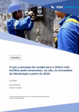 Imagem de "O que o processo de revisão para o último ciclo tarifário pode acrescentar, ou não, às concessões de distribuição a partir de 2025."