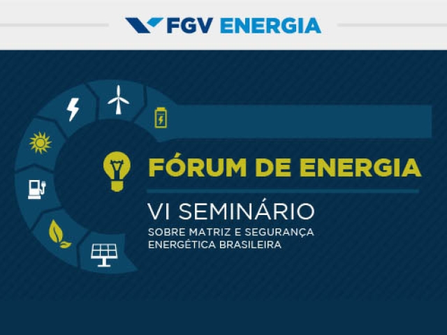 Imagem de "Fórum de Energia: VI Seminário sobre Matriz e Segurança Energética Brasileira"
