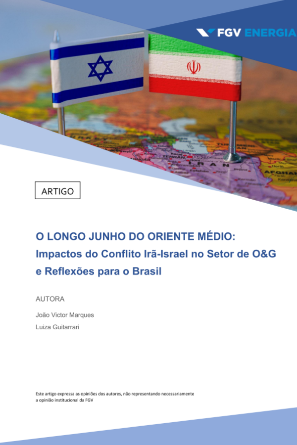 Imagem de "O LONGO JUNHO DO ORIENTE MÉDIO: Impactos do Conflito Irã-Israel no Setor de O&G  e Reflexões para o Brasil"