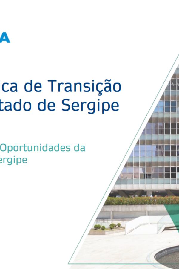 Imagem de "Produto 4 - Agenda Estratégica de Transição  Energética do Estado de Sergipe: Diagnóstico de Barreiras e Oportunidades da  Transição Energética em Sergipe"