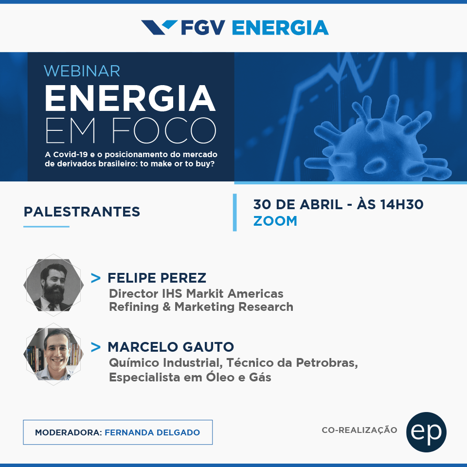 Imagem de "Energia em Foco: A Covid-19 e o posicionamento do mercado de derivados brasileiros: to make or to buy?"