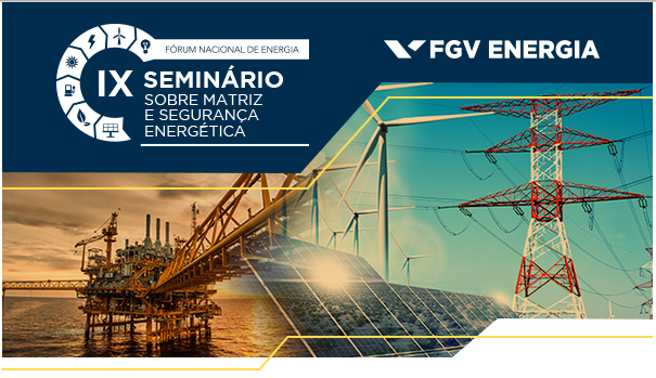 Imagem de "IX Seminário sobre Matriz e Segurança Energética"