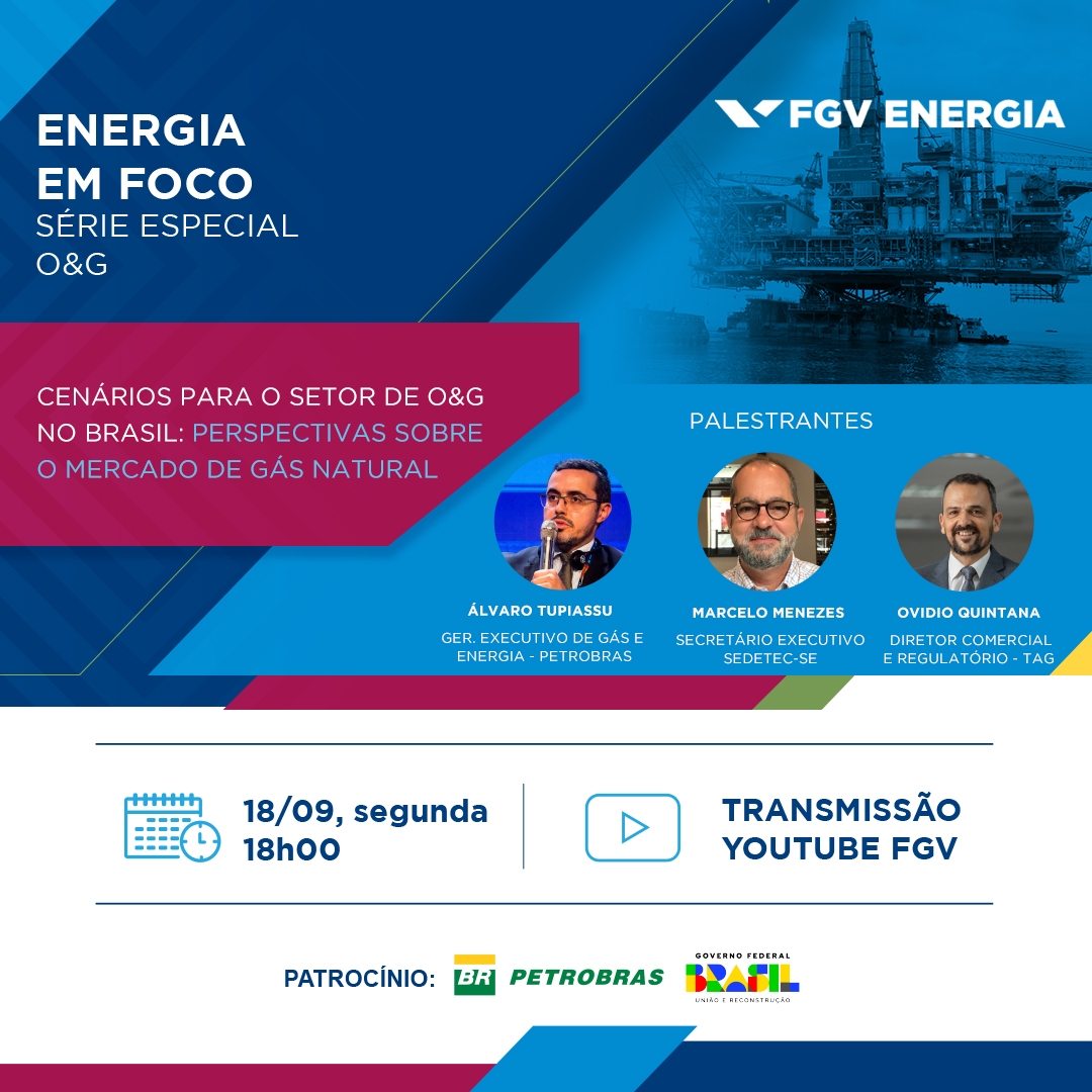 Imagem de "Webinar | Energia em Foco - Série Especial O&G | Cenários para o setor de O&G no Brasil: perspectivas sobre o mercado de gás natural "